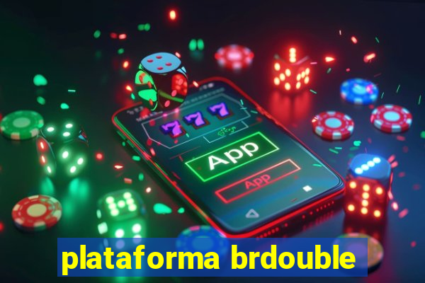 plataforma brdouble